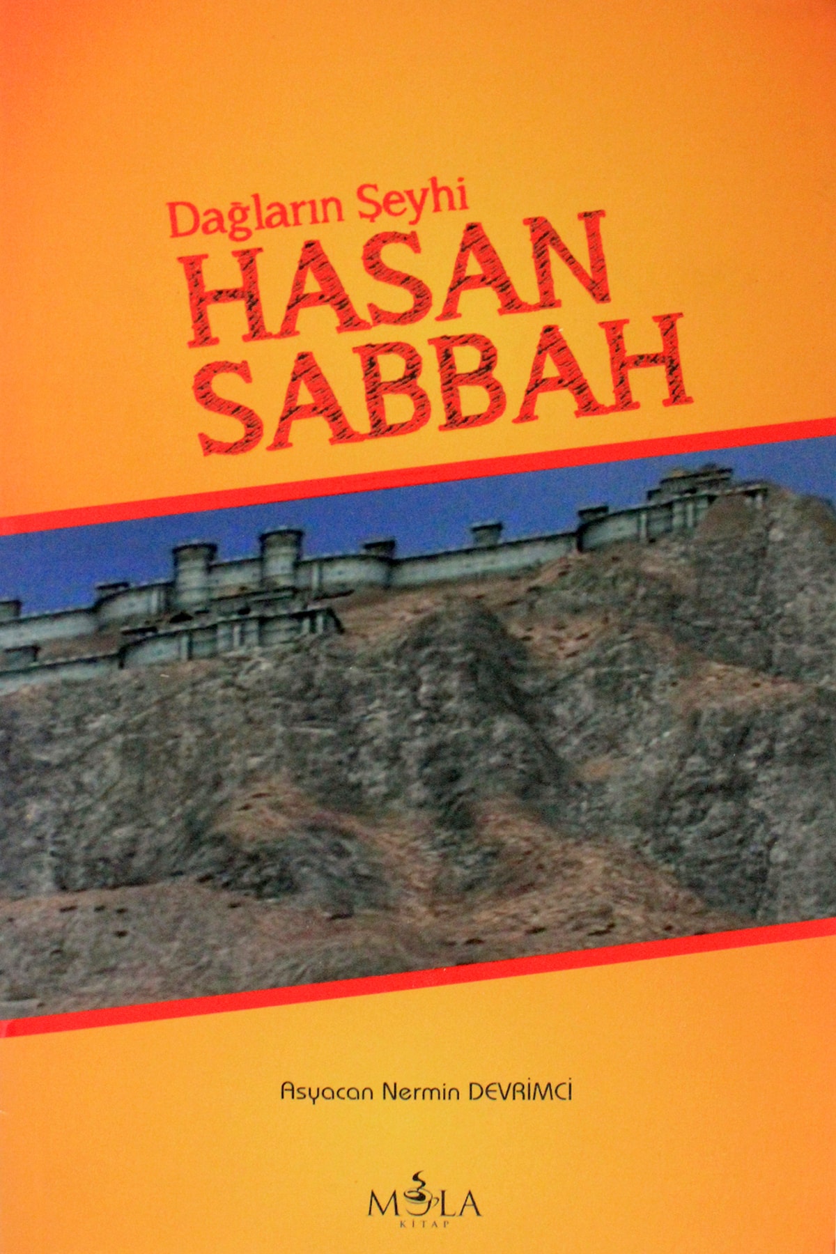 Mola Kitap Dağların Şeyhi Hasan Sabbah - Asyacan Nermin Devrimci