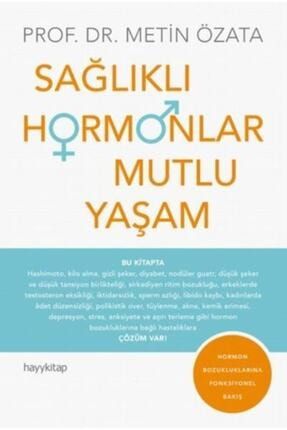 Sağlıklı Hormonlar Mutlu Yaşam . Prof.dr. Metin Özata MEÖZATSA01
