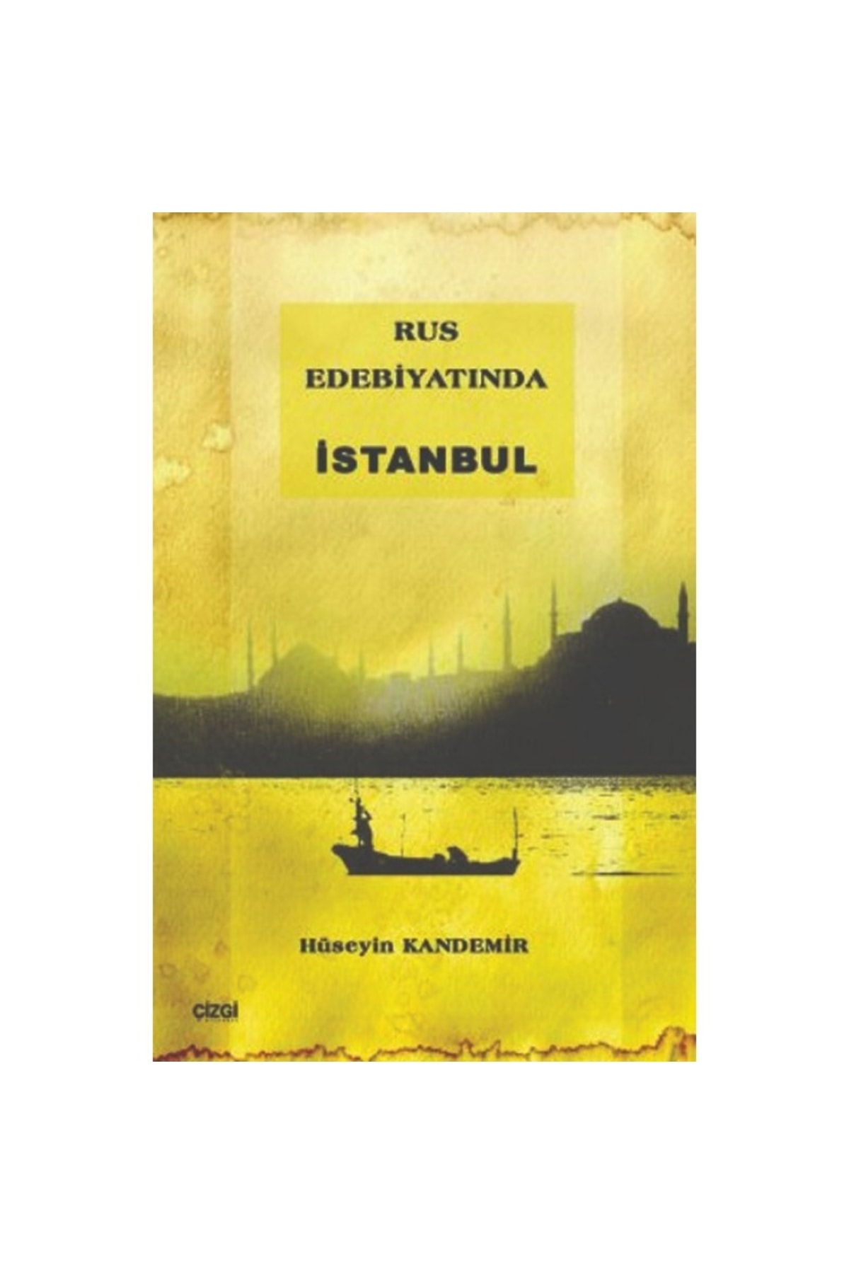 Rus Edebiyatında Istanbul - Hüseyin Kandemir