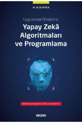 Yapay Zekâ Algoritmaları Ve Programlama - Dr. Ali Şir Attila 97897502769898765