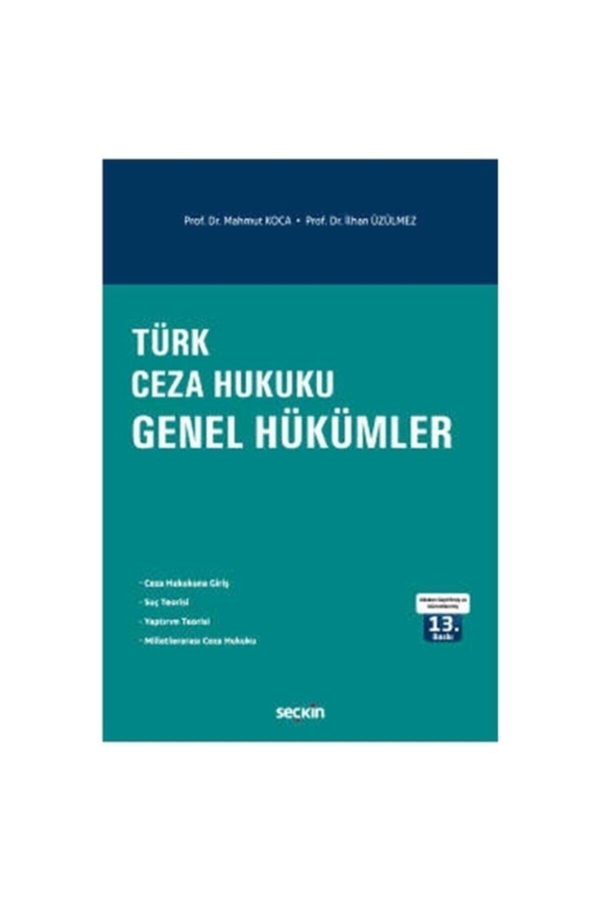 seckin yayincilik turk ceza hukuku genel hukumler m koca 13 baski mahmut koca 20 2020 09 fiyati yorumlari trendyol