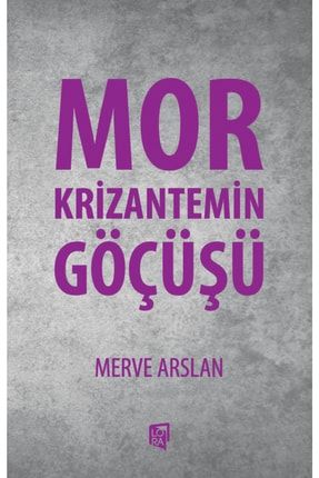 Merve Arslan - Mor Krizantemin Göçüşü 34782374