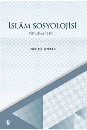 Islam Sosyolojisi / Denemeler 1 TYC00440684802