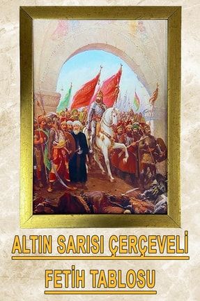 Fatih Sultan Mehmed Han Fetih Tablosu Çerçeveli ASİL074