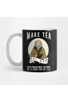 : Avatar Iroh Make Tea Not War Kupa Çeşitleri TYC00443019869