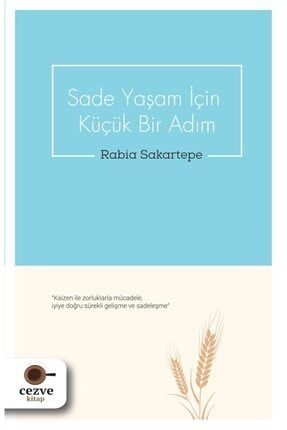 Sade Yaşam Için Küçük Bir Adım - Rabia Sakartepe 9786052297209