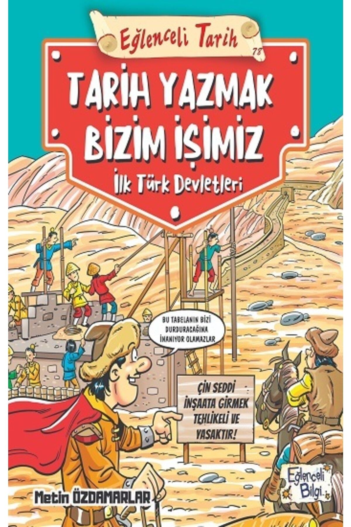 Eğlenceli Bilgi Yayınları Tarih Yazmak Bizim Işimiz - Ilk Türk Devletleri-cevşen-i Kebir