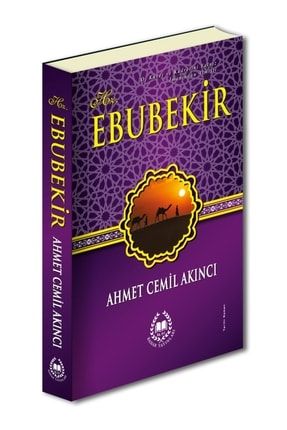 Hz. Ebubekir - Ahmet Cemil Akıncı 9789754501254 98713