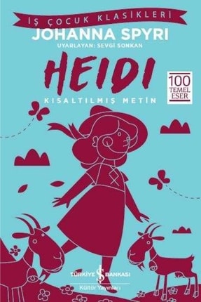 Iş Bankası Çocuk Eserleri Heidi – Kısaltılmış Metin(johanna Spyri) kdm9786052955888