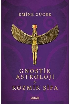 Gnostik Astroloji & Kozmik Şifa 9786052305751