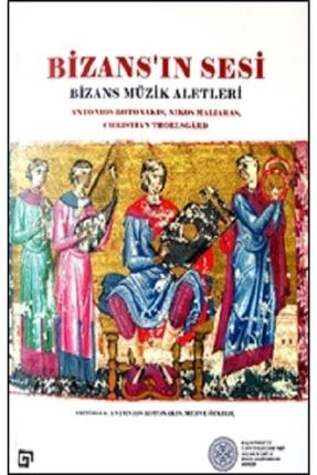 Bizans’ın Sesi- Bizans Müzik Aletleri Ayb-9786258022193