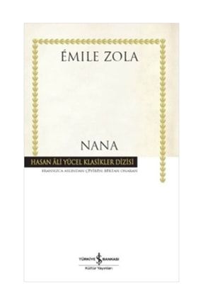 Nana - Emile Zola - Iş Bankası Kültür Yayınları 192989