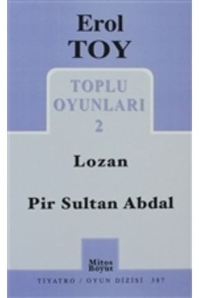 Toplu Oyunları 2 / Lozan - Pir Sultan Abdal KRT.ODK.9789757785866