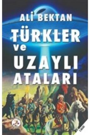 Türkler Ve Uzaylı Ataları KRT.ODK.9786057620361