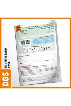 Dgs 2018 Ösym Çıkmış Soru Tıpkı Basım Türkiye Geneli Dijital Çözümlü Deneme Sınavı Kitapçığı DGSTIPKI2018