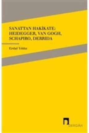 Sanattan Hakikate: Heidegger, Van Gogh, Schapiro, Derrida KRT.EMK.9789759958510