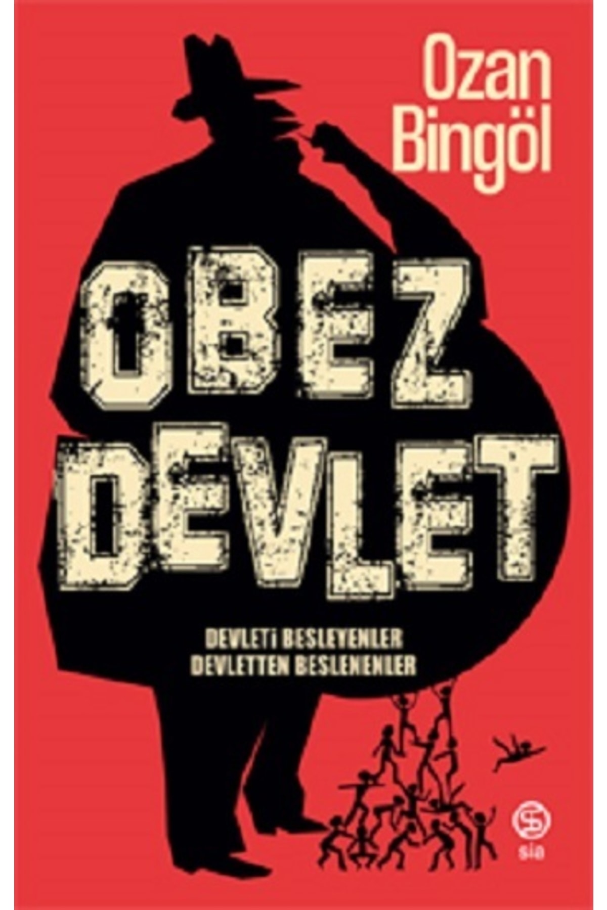 Sia Obez Devlet Ozan Bingöl