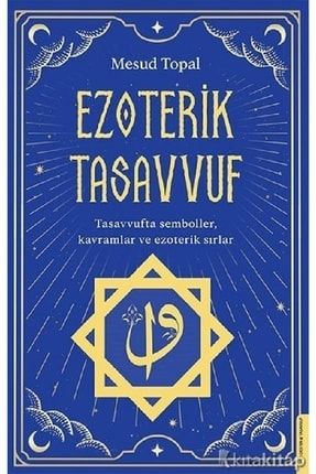 Ezoterik Tasavvuf - Mesud Topal 9786254416682345678