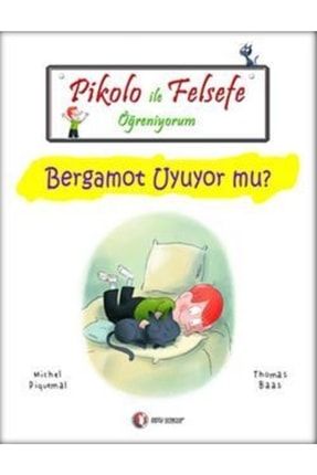 Pikolo Ile Felsefe Öğreniyorum - Bergamot Uyuyor Mu? Ayb-9786055164447