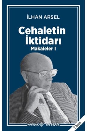 Cehaletin Iktidarı - Makaleler 1 Ayb-9786257697286