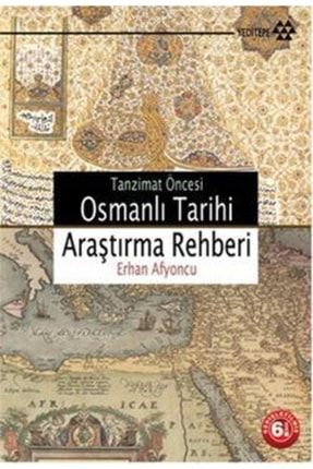 Tanzimat Öncesi Osmanlı Tarihi Araştırma Rehberi hbr-9789756480571
