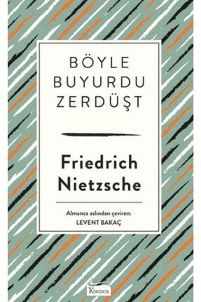 Böyle Buyurdu Zerdüşt ( Bez Ciltli ) Friedrich Wilhelm Nietzsche EG-9786059702546