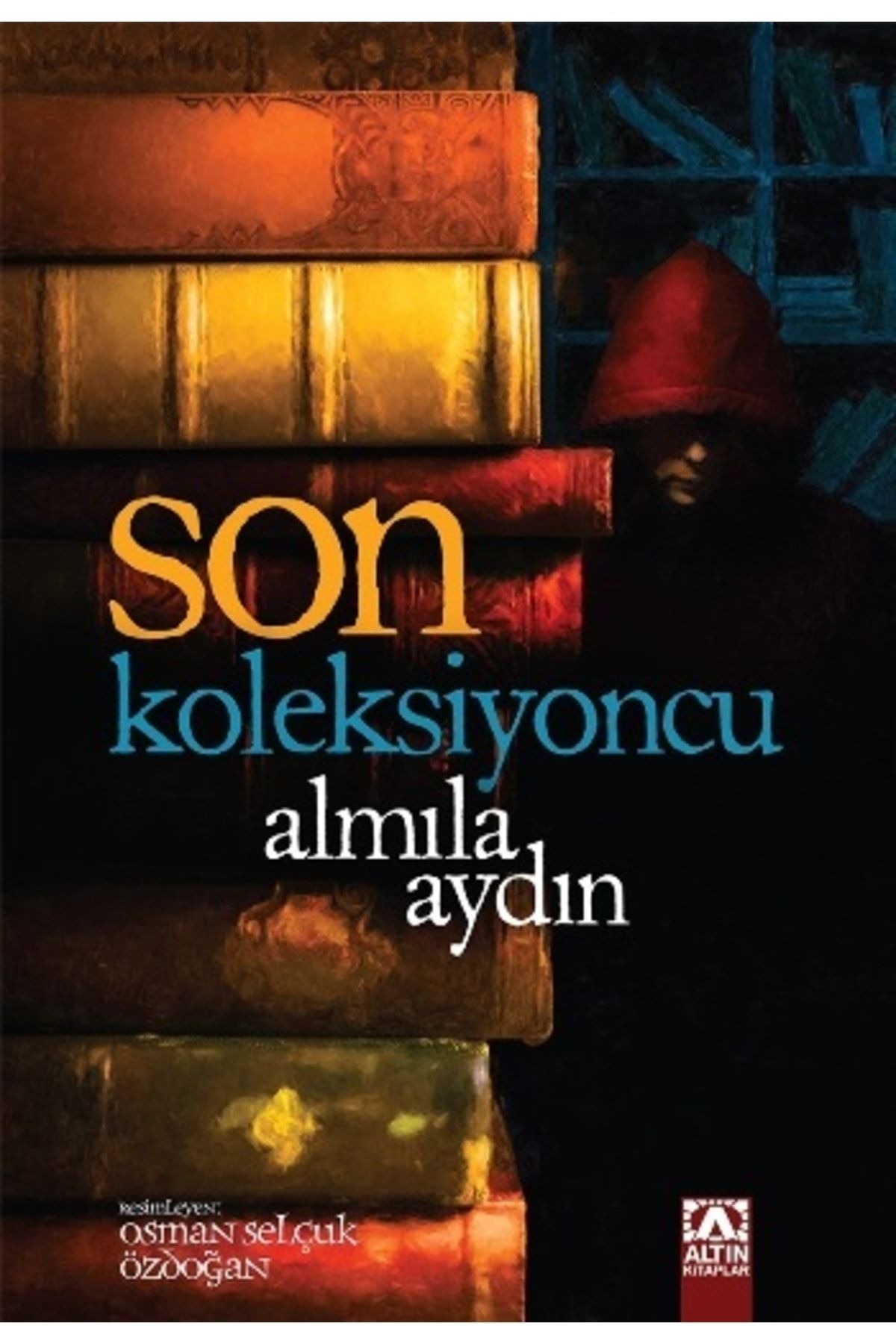Son Koleksiyoncu - Almila AYDIN