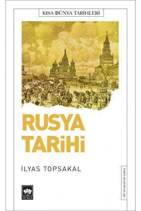 Rusya Tarihi / Ilyas Topsakal 9786254083020