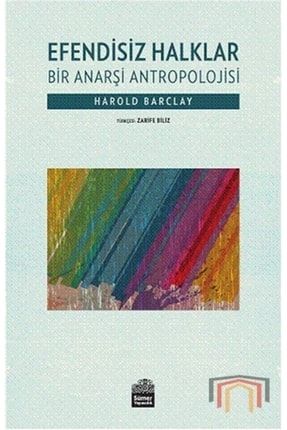 Efendisiz Halklar : Bir Anarşi Antropolojisi 0000000631492