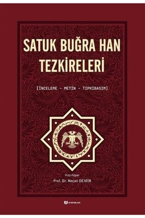 Satuk Buğra Han Tezkireleri İnceleme, Metin, Tıpkıbasım 9786057670779
