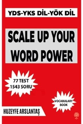 Scale Up Your Word Power (yks Dil-yds-yök Dil Sınavlarına Hazırlık Kelime Kitabı) Gok-9786258378306