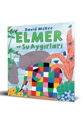 Elmer ve Su Aygırları David Mckee MİKA-2000127