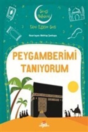 Peygamberimi Tanıyorum - Sevgi Bahçesi Dini Eğitim Seti KRT.KIDA.9789758739790