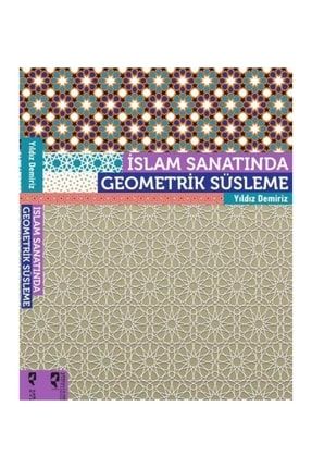 Islam Sanatında Geometrik Süsleme Yıldız Demiriz - Yıldız Demiriz 464129