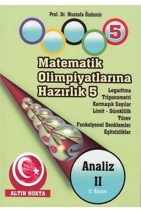 Matematik Olimpiyatlarına Hazırlık 5: Analiz - 2 - Mustafa Özdemir 0000000357796