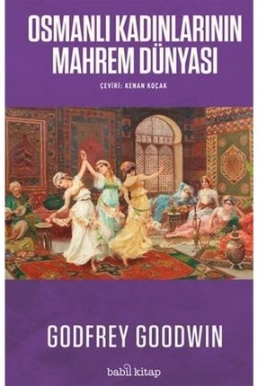 Osmanlı Kadınlarının Mahrem Dünyası 9786057360014ery