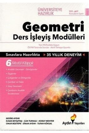 Aydın Üniversiteye Hazırlık Tyt - Ayt Geometri Ders Işleyiş Modülleri TYC00482695321