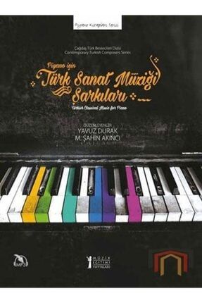 Piyano Için Türk Sanat Müziği Şarkıları KITA9786054957200