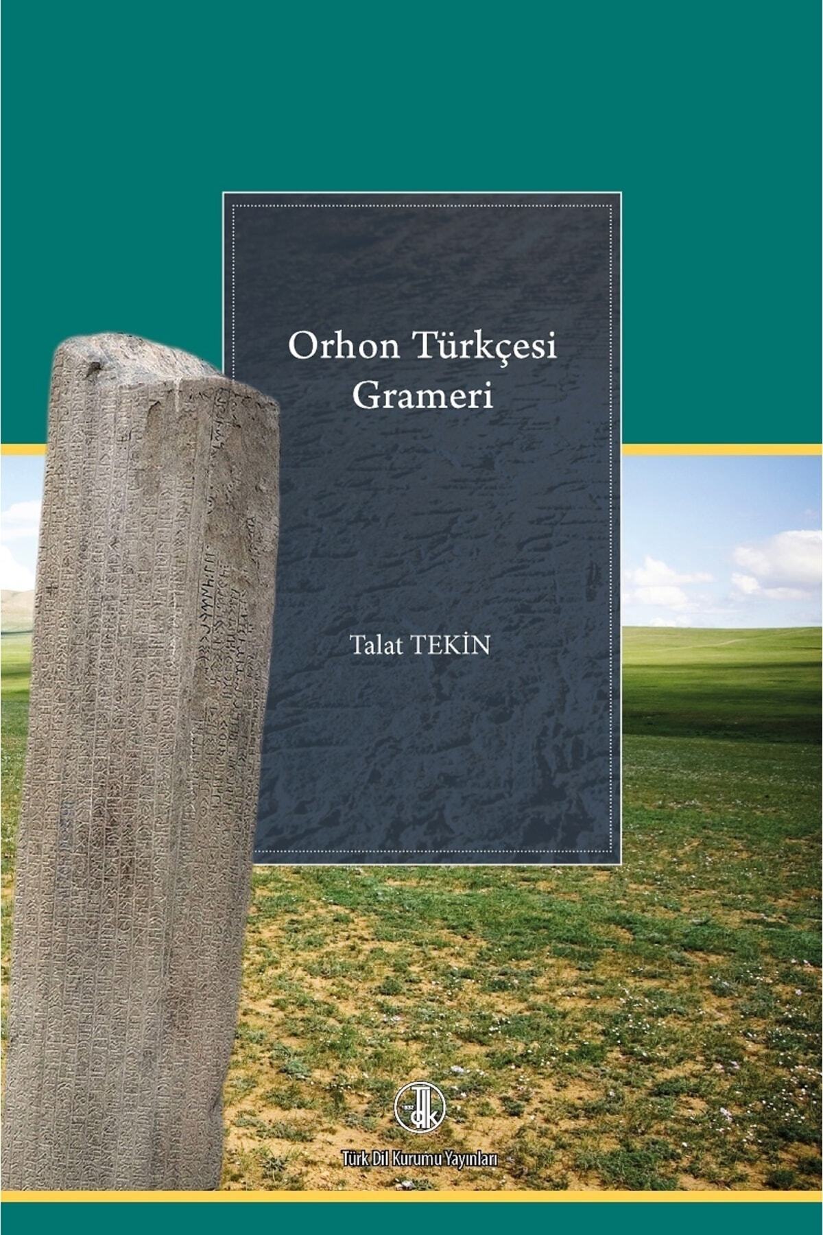 Türk Dil Kurumu Yayınları Orhon Türkçesi Grameri - 2022 Yeni Güncel Baskı - Talat Tekin