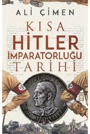 Kısa Hitler Imparatorluğu Tarihi Ayb-9786050834321