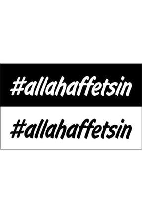 Hashtag # Allahaffetsin Allah Affetsin Araba Sticker OtoStckrNo436
