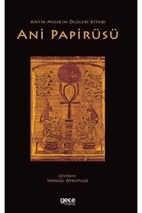 Antik Mısır'ın Ölüleri Kitabı 9786257445764