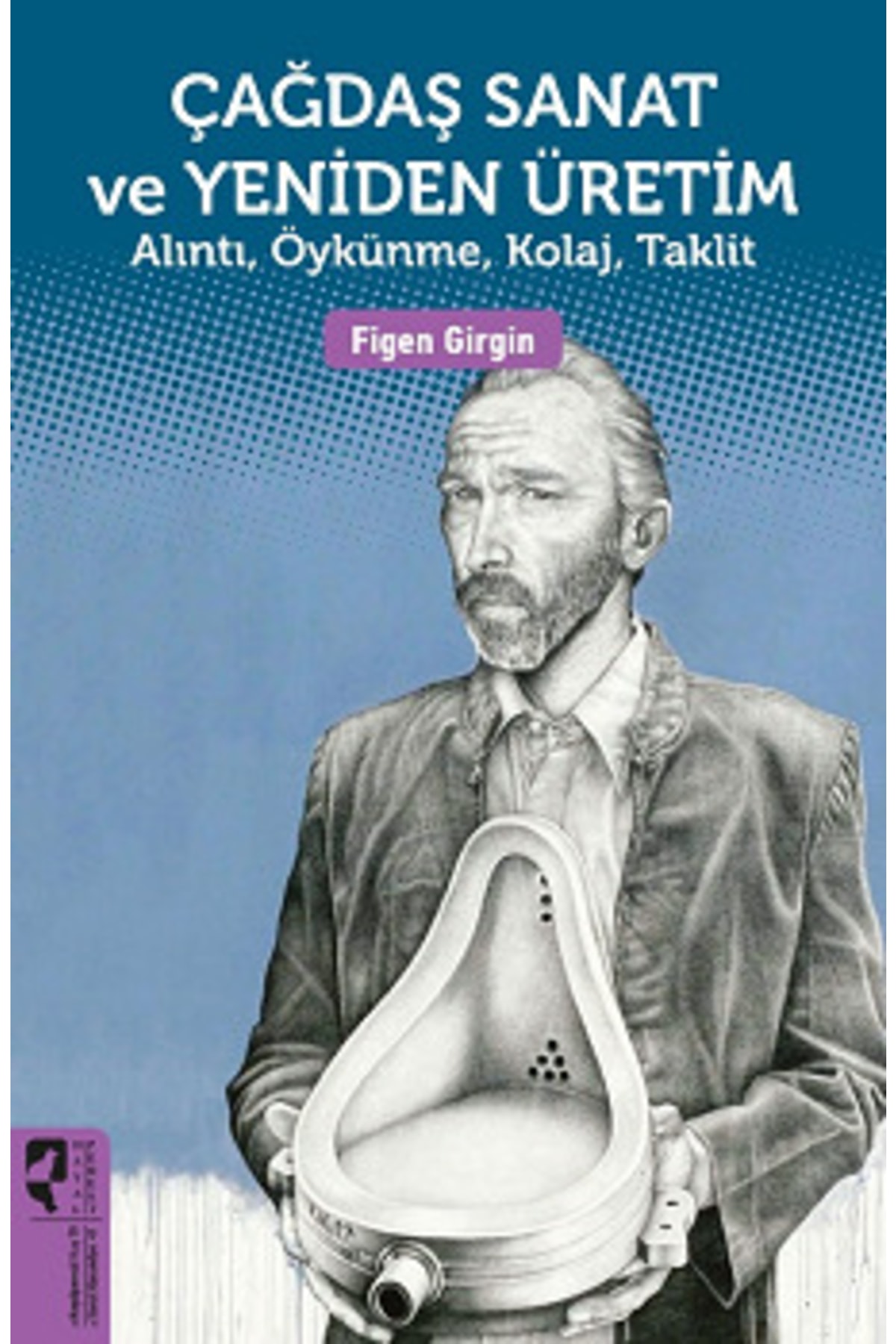 Genel Markalar Çağdaş Sanat ve Yeniden Üretim Figen Girgin.