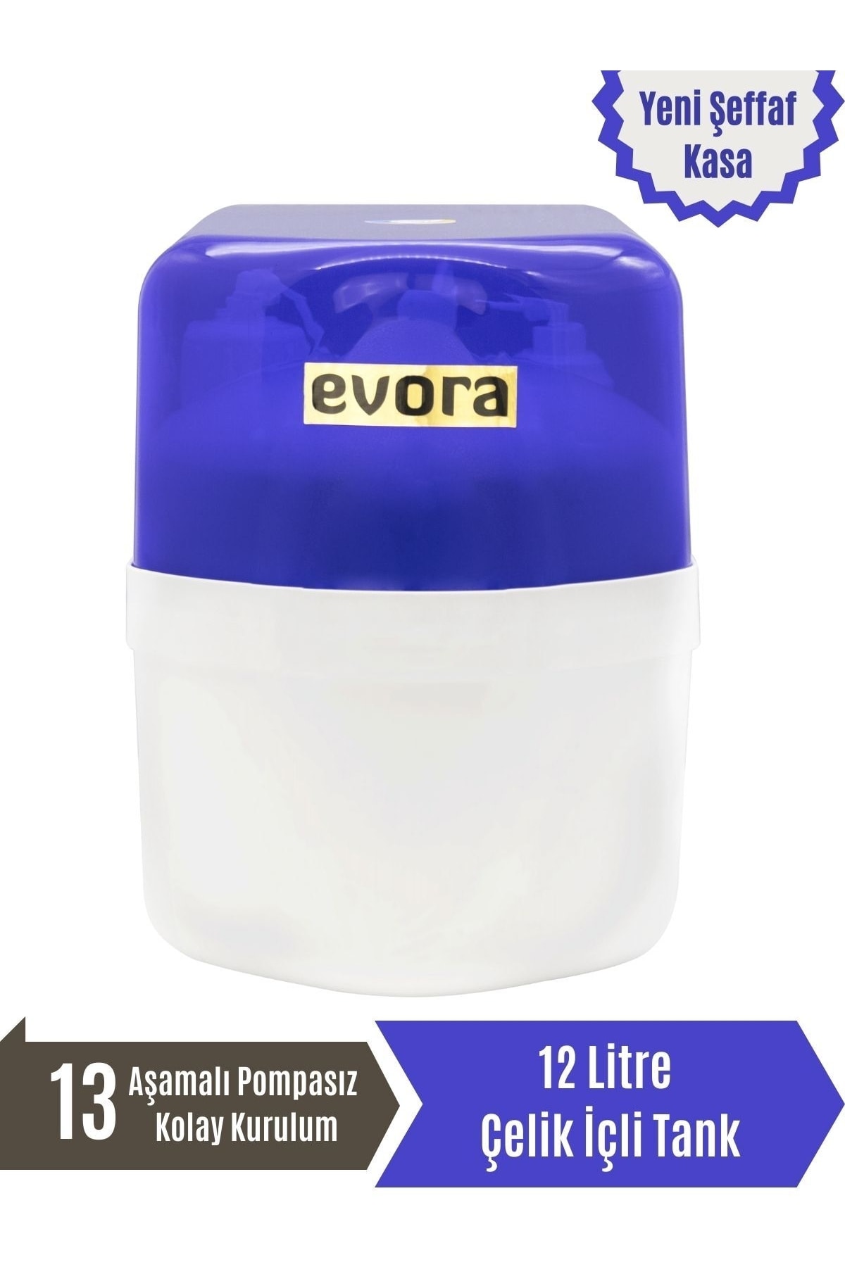 Evora 13 Aşamalı 12 Litre Mavi Kapalı Şeffaf Kasa Pompasız Su Arıtma Cihazı Mineralli Su Özellikli