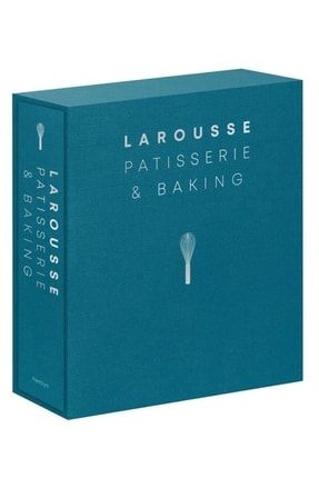Larousse Patisserie And Baking: The Ultimate Expert Guide, With More Than 200 Recipes And Produced Pastacılık