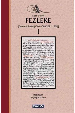Fezleke 1 Osmanlı Tarihi 1000-1065/1591-1655 374557