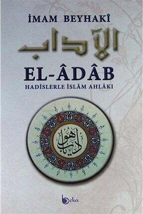El-Adab (Ciltli) - İmam Beyhaki 9786054486793 179649