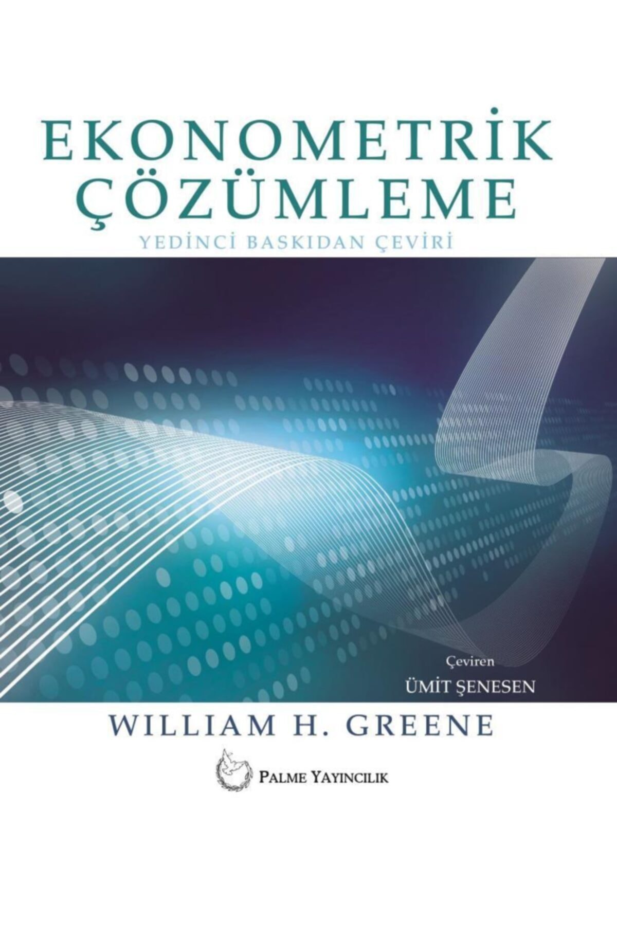 Palme Yayınevi Ekonometrik Çözümleme - William H. Greene