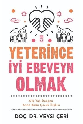 Yeterince Iyi Ebeveyn Olmak Gok-9786050842876