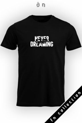 Never Stop Dreamıng Baskılı Siyah T-shirt FN196